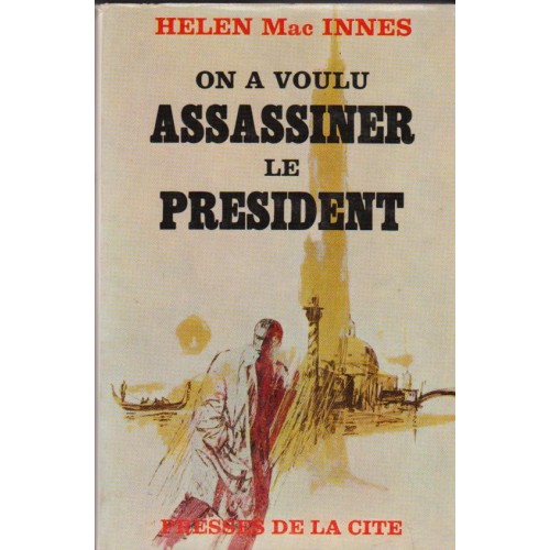 On a voulu assassiner le Président Helen Mac Innes